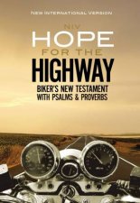 NIV Hope For The Highway Bikers New Testament With Psalms And Proverbs