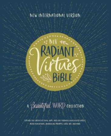 NIV Radiant Virtues Bible: A Beautiful Word Collection, Red Letter, Comfort Print by Various