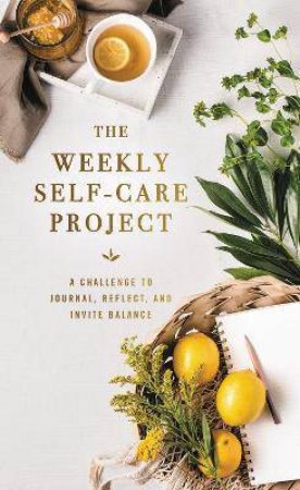 The Weekly Self Care Project by Various