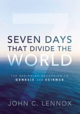 Seven Days That Divide The World The Beginning According To Genesis AndScience