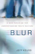 Blur  A New Paradigm for Understanding Youth Culture