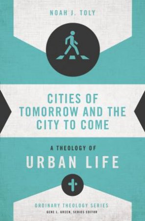 Cities of Tomorrow and the City to Come by Gene L. Green