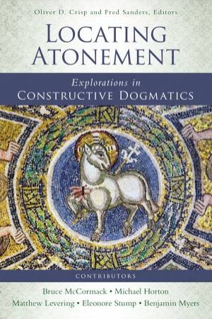 Locating Atonement: Explorations in Constructive Dogmatics by Various