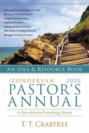 The Zondervan 2020 Pastor's Annual: An Idea And Resource Book by T. T. Crabtree