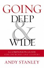 Going Deep And Wide A Companion Guide For Churches And Leaders