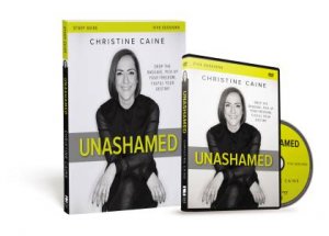 Unashamed Study Guide With DVD: Drop The Baggage, Pick Up Your Freedom, Fulfill Your Destiny by Christine Caine