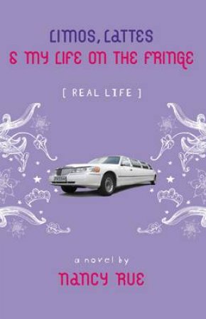 Limos, Lattes & My Life on the Fringe by Nancy Rue