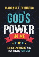 Gods Power In Me 52 Declarations And Devotions For Kids
