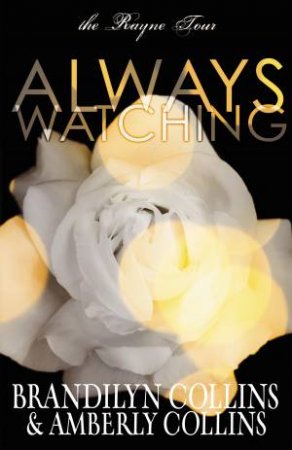 Always Watching by Brandilyn Collins & Amberly Collins