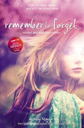 Remember to Forget: Revised and Expanded by Ashley Royer