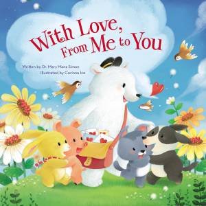 With Love, From Me To You by Mary Manz Simon & Corinna Ice