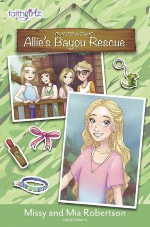 Allie's Bayou Rescue by Mia Robertson, Missy Robertson & Jill Osborne