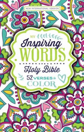 NIV Inspiring Words Holy Bible: 52 Verses To Color by Zondervan