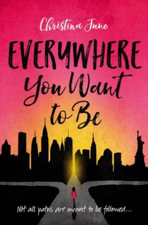 Everywhere You Want To Be by Christina June