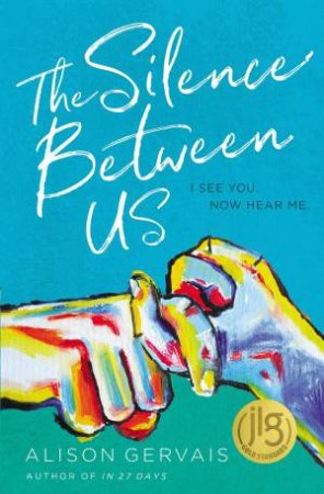 The Silence Between Us by Alison Gervais