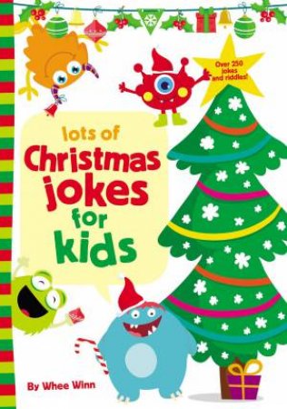 Lots Of Christmas Jokes For Kids by Whee Winn