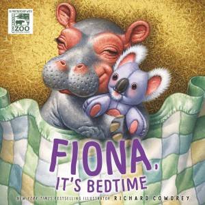 Fiona, It's Bedtime by Richard Cowdrey