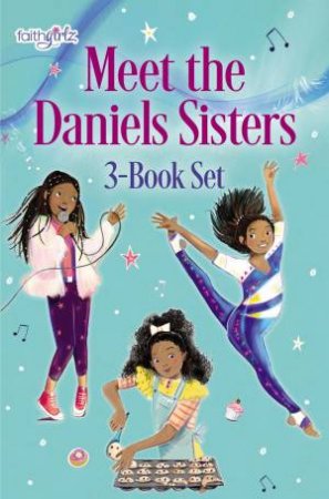 Meet The Daniels Sisters: 3-Book Set by Camryn Pitts & Kaitlyn Pitts & Olivia Pitts