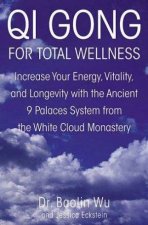 Qi Gong For Total Wellness