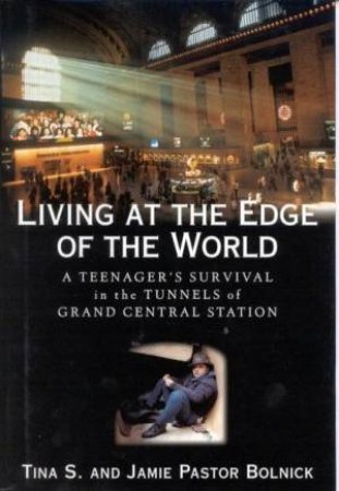 Living At The Edge Of The World by Tina S & Jamie Pastor Bolnick