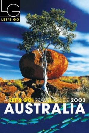 Let's Go Travel Guide: Australia 2003 by Various