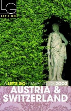 Let's Go Travel Guide: Austria & Switzerland 2003 by Various