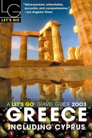 Let's Go Travel Guide: Greece 2003 by Various