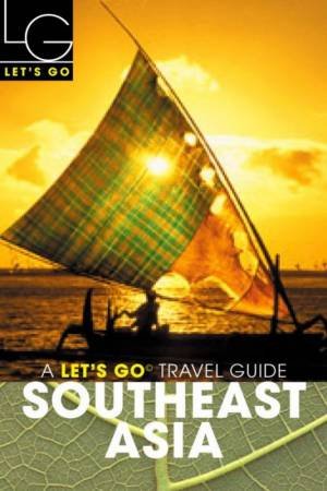 Let's Go Travel Guide: Southeast Asia 2003 by Various