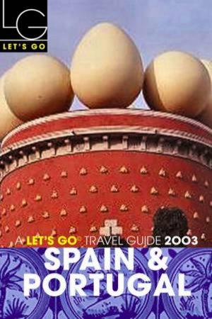 Let's Go Travel Guide: Spain & Portugal 2003 by Various