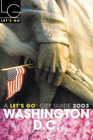 Let's Go City Guide: Washington D.C. 2003 by Various