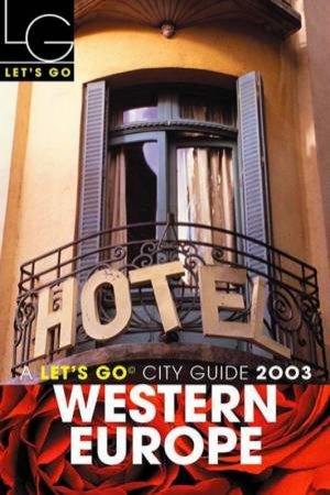 Let's Go Travel Guide: Western Europe 2003 by Various