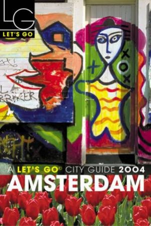 Let's Go City Guide: Amsterdam 2004 by Various