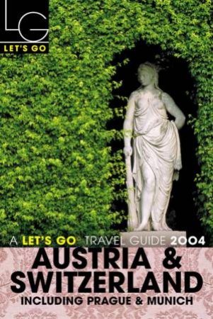 Let's Go Travel Guide: Austria & Switzerland 2004 by Various