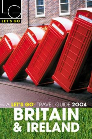 Let's Go Travel Guide: Britain & Ireland 2004 by Various