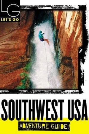 Let's Go Adventure Guide: Southwest USA 2004 by Various