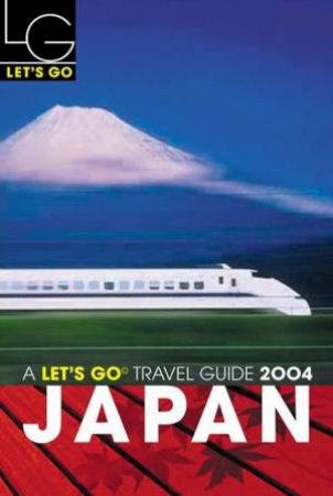 Let's Go Travel Guide: Japan 2004 by Various