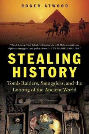 Stealing History by Roger Atwood