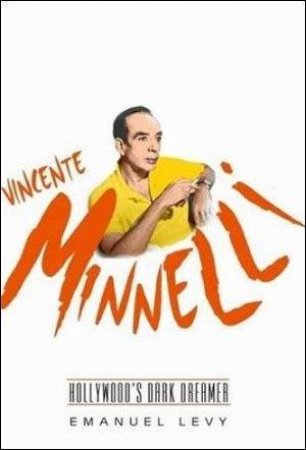 Vincente Minnelli by Emanuel Levy