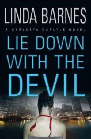 Lie Down With the Devil by Linda Barnes