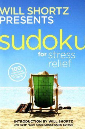 Sudoku For Stress Relief by Will Shortz