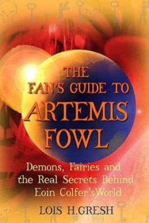 Fan's Guide to Artemis Fowl by Lois H Gresh