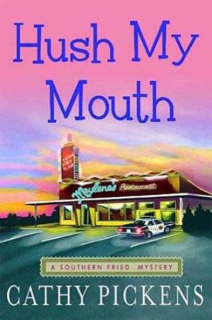 Hush My Mouth by Cathy Pickens