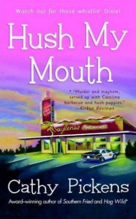 Hush My Mouth by Cathy Pickens