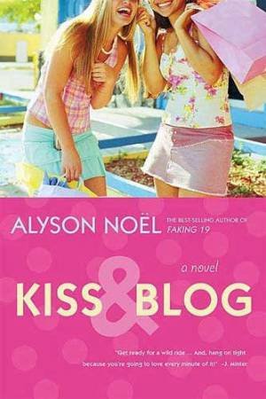 Kiss & Blog by Alyson Noel