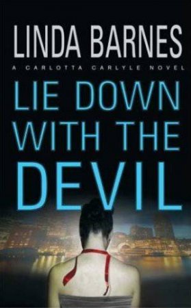 Lie Down With the Devil by Linda Barnes