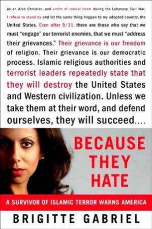 Because They Hate by Brigitte Gabriel