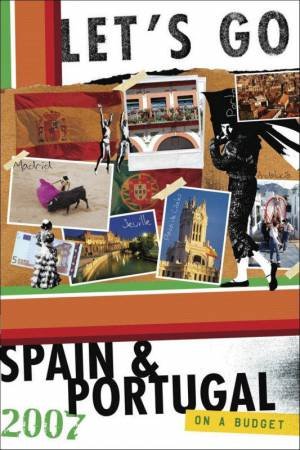 Let's Go Spain & Portugal 2007 by Let's Go