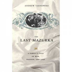 The Last Mazurka by Andrew Tarnowski