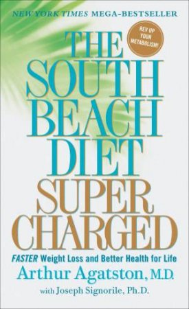 South Beach Diet Supercharged by Arthur Agatston & Josephine Signorile