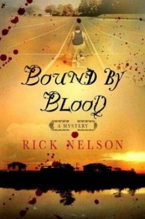 Bound by Blood by Rick Nelson